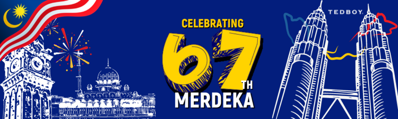 Celebrating Malaysia's 67th Merdeka with Tedboy!